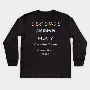 LEGENDS ARE BORN IN MAY Kids Long Sleeve T-Shirt